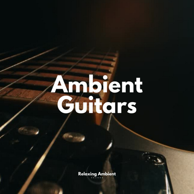Ambient Guitars playlist cover